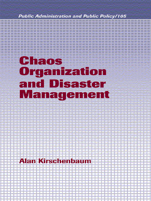 Title details for Chaos Organization and Disaster Management by Alan Kirschenbaum - Available